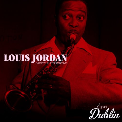 Louis Jordan - Groove Al Peperoncino (Remastered) (2025) Hi-Res