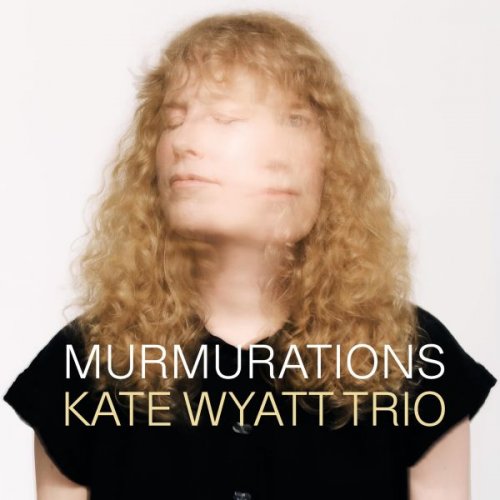 Kate Wyatt Trio - Murmurations (2025) Kate Wyatt Trio - Murmurations (2025)