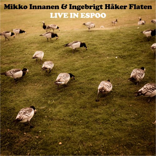 Mikko Innanen & Ingebrigt Håker Flaten - Live in Espoo (2025) Hi-Res Mikko Innanen & Ingebrigt Håker Flaten - Live in Espoo (2025) Hi-Res