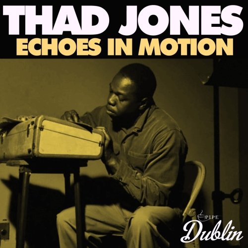 Thad Jones - Echoes in Motion (Remastered) (2025) [Hi-Res]