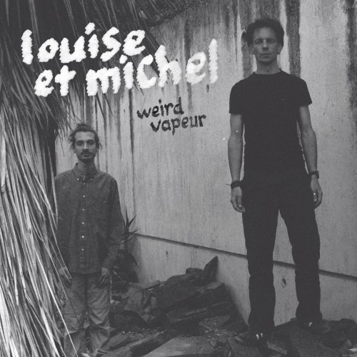 LOUISE ET MICHEL - weird vapeur (2025) Hi-Res LOUISE ET MICHEL - weird vapeur (2025) Hi-Res