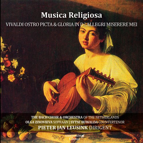 The Bach Choir & Orchestra Of The Netherlands, Olga Zinovieva, Sytse Buwalda, Pieter Jan Leusink - Musica Religiosa (2016)