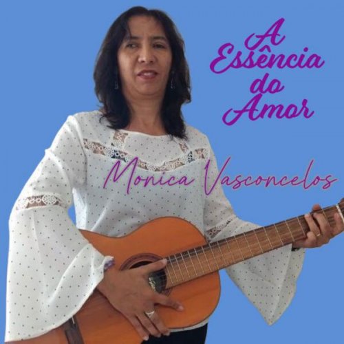 Monica Vasconcelos - A Essência do Amor (2025)