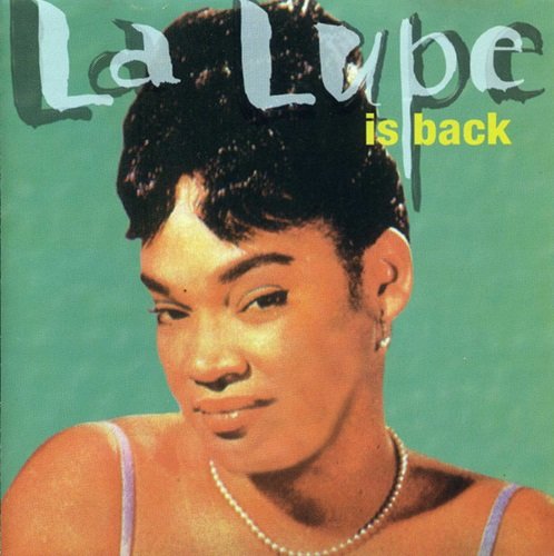 La Lupe - La Lupe Is Back (1960) La Lupe - La Lupe Is Back (1960)