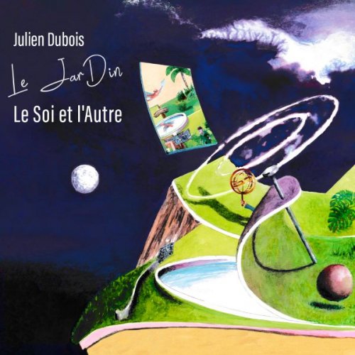 Julien Dubois - Le JarDin - Le Soi et l'Autre (2025)