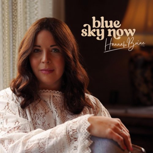 Hannah Brine - Blue Sky Now (2025)