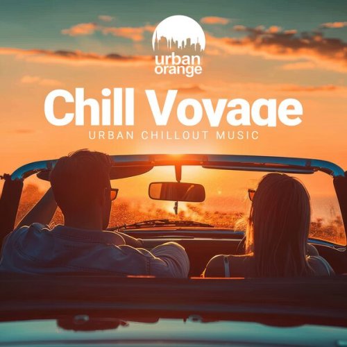 VA - Chill Voyage: Urban Chillout Music (2025) DOWNLOAD on ISRABOX