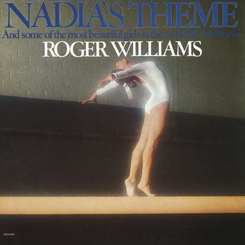 Roger Williams - Nadia's Theme (1976)
