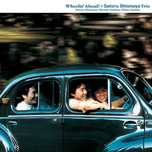 Satoru Shionoya Trio - Wheelin' Ahead! (2004)