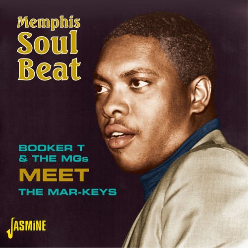 The Mar-Keys, Booker T, The MG's - Memphis Soul Beat - Booker T & The Mgs Meet the Mar - Keys (2013)