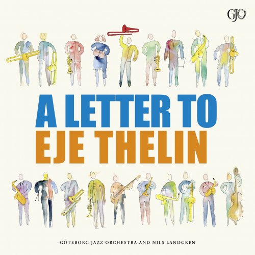 Göteborg Jazz Orchestra & Nils Landgren - A Letter to Eje Thelin (2025) [Hi-Res]