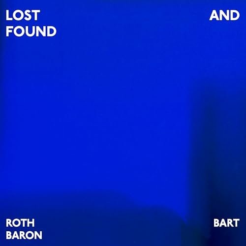 ROTH BART BARON - LOST AND FOUND (2025) Hi-Res
