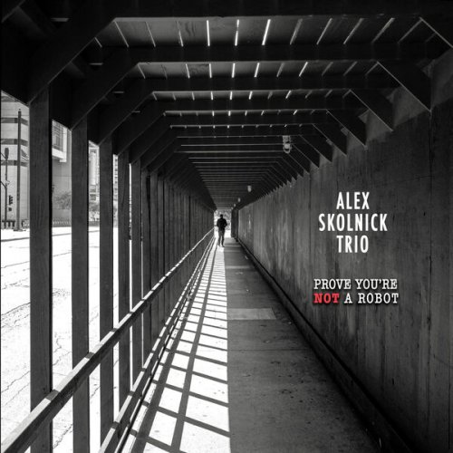 Alex Skolnick Trio - Prove You Are Not a Robot (2025)