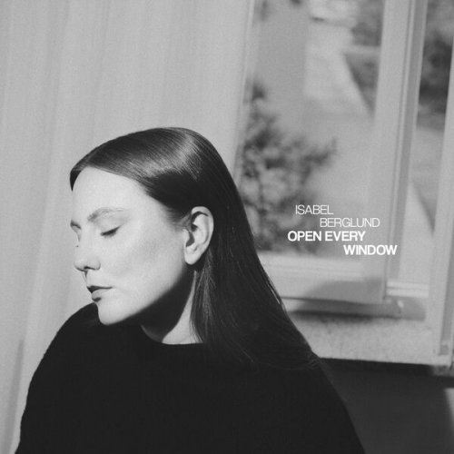 Isabel Berglund - Open Every Window (2025) [Hi-Res]
