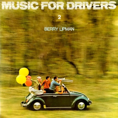 Berry Lipman & His Orchestra – Music For Drivers 2 (1972)