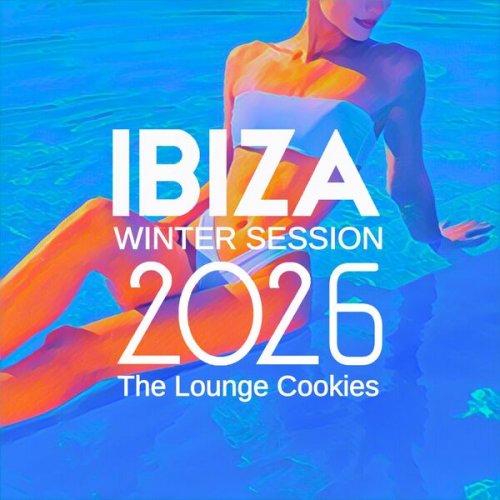 VA - Ibiza Winter Session 2026 (The Lounge Cookies) (2025)