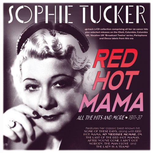 Sophie Tucker - Red Hot Mama: All The Hits And More 1911-37 (2025)