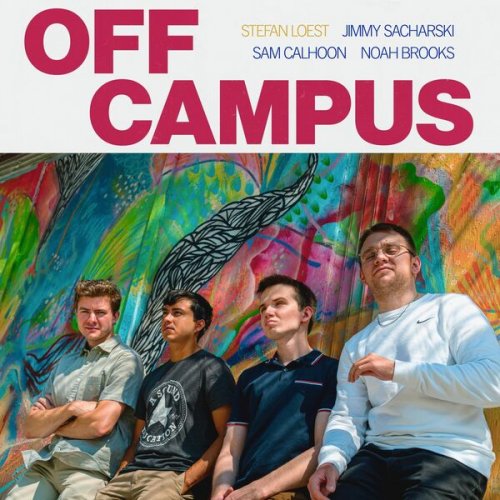 Stefan Loest, Jimmy Sacharski, Sam Calhoon, Noah Brooks - Off Campus (2025)
