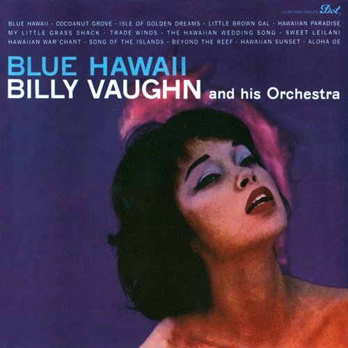 Billy Vaughn And His Orchestra - Blue Hawaii (1959)