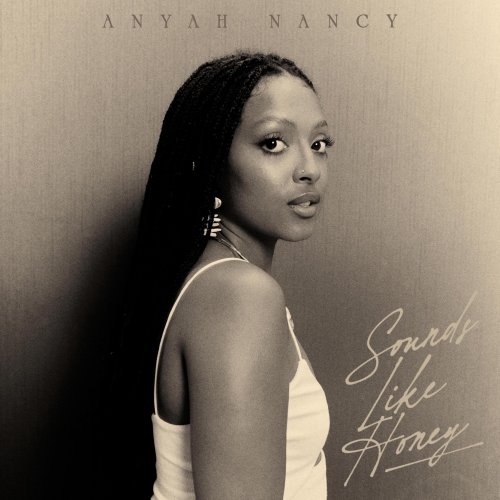 Anyah Nancy - Sounds Like Honey (2025)