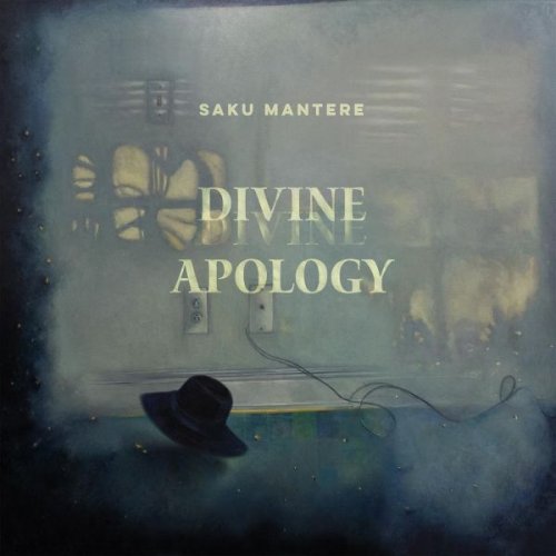 Saku Mantere - Divine Apology (2025)