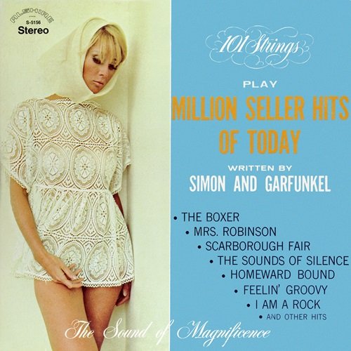 101 Strings Orchestra – 101 Strings Play Million Seller Hits of Today Written by Simon and Garfunkel (Remastered from the Original Master Tapes) (1969)