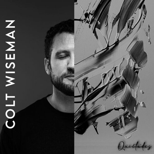 Colt Wiseman - Quiétudes (2025) [Hi-Res]