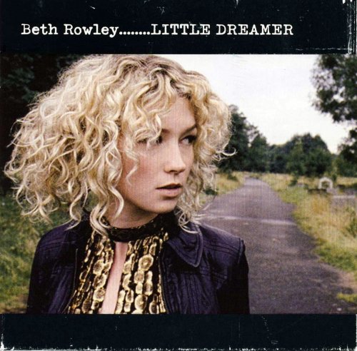 Beth Rowley - Little Dreamer (2007) CD-Rip