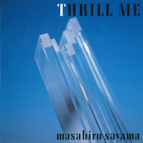 Masahiro Sayama - Thrill Me (1987)
