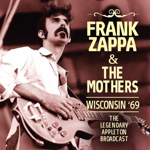Frank Zappa & The Mothers - Wisconsin '69 (2024)