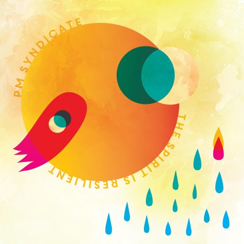 PM Syndicate - The Spirit is Resilient (2025) Hi-Res