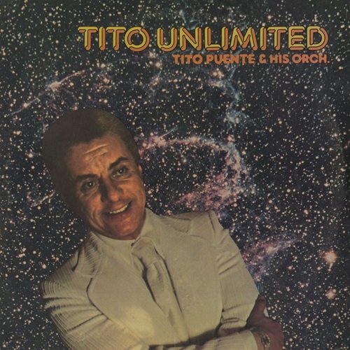 Tito Puente And His Orchestra - Tito Unlimited (1974)