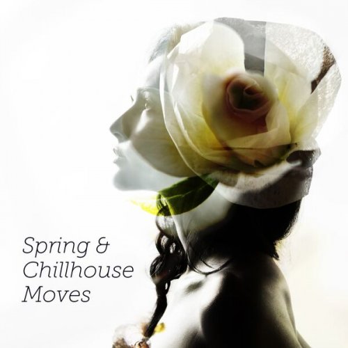VA - Spring & Chillhouse Moves (2025)