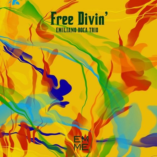 Emiliano Roca trio - Free Divin' (2025) [Hi-Res]