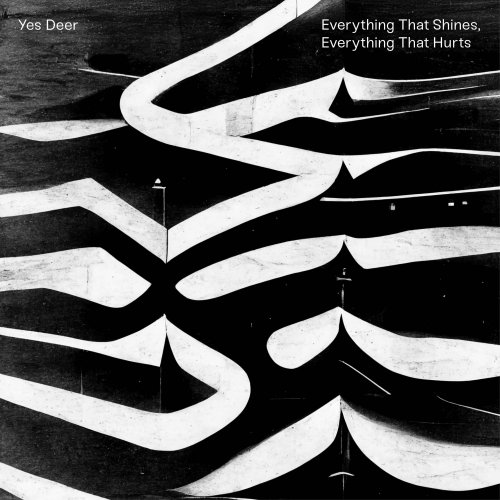 Yes Deer - Everything That Shines, Everything That Hurts (2025)