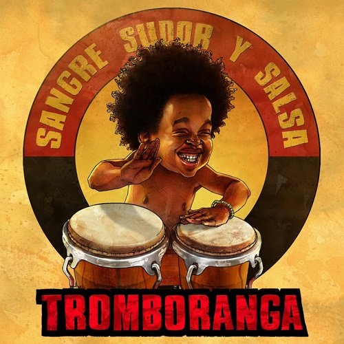 Tromboranga - Sangre, Sudor y Salsa (2016)