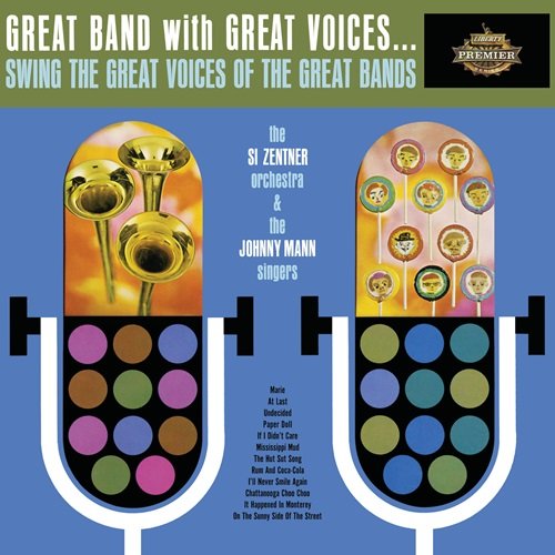 The Si Zentner Orchestra & The Johnny Mann Singers - Great Band With Great Voices...Swing The Great Voices Of The Great Bands (1961)
