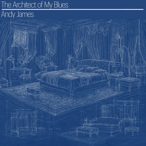 Andy James - The Architect Of My Blues (2025) [Hi-Res]