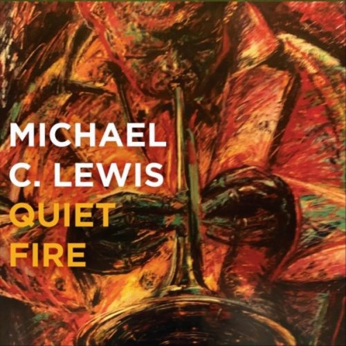Michael C. Lewis - Quiet Fire (2025)