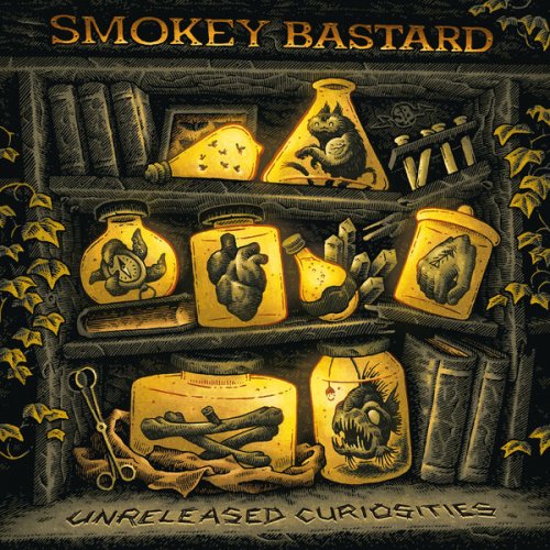 Smokey Bastard - Unreleased Curiosities (2025)