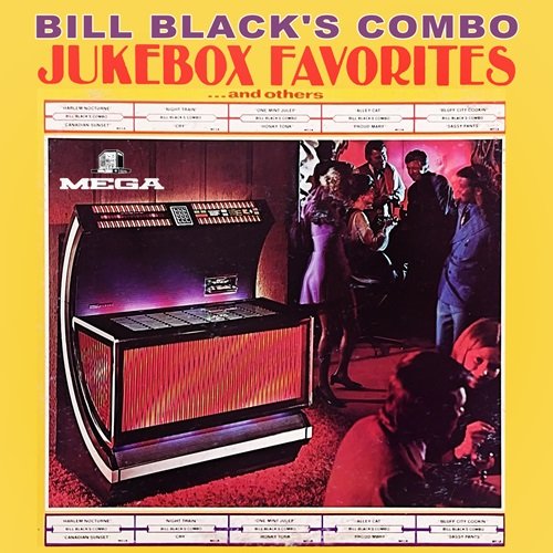 Bill Black's Combo - Jukebox Favorites... And Others (1972)
