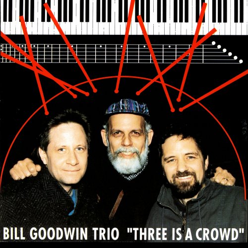 Bill Goodwin Trio - Three Is A Crowd (2006)