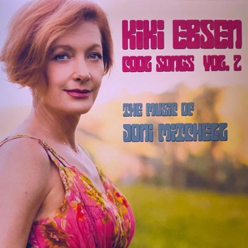 Kiki Ebsen - Cool Songs, Vol. 2: The Music of Joni Mitchell (2017)