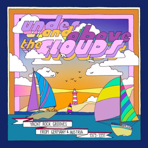 VA - Under and Above the Clouds - Yacht Rock Grooves From Germany & Austria 1979–1991 (2025) [Hi-Res]