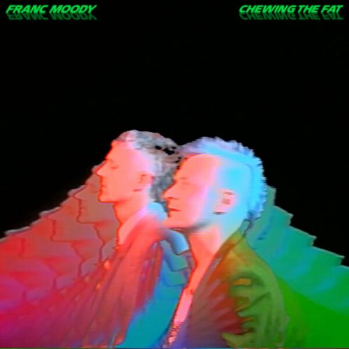 Franc Moody - Chewing The Fat (Deluxe) (2025) [Hi-Res]