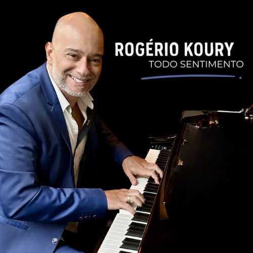 Rogerio Koury - Todo Sentimento (Instrumental) (2025) Hi-Res