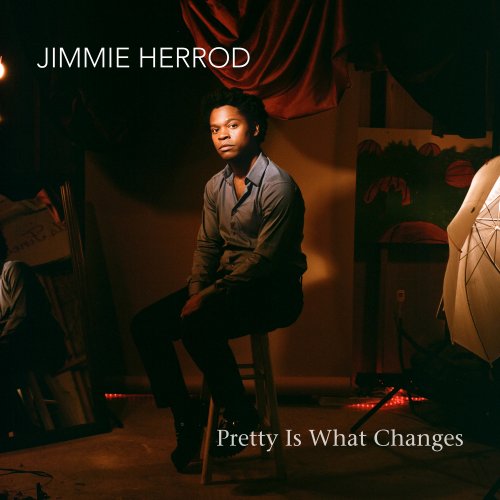 Jimmie Herrod - Pretty Is What Changes (2025) [Hi-Res]