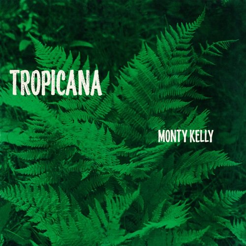 Monty Kelly - Tropicana (2021 Remaster from the Original Somerset Tapes) (1958) Hi-Res