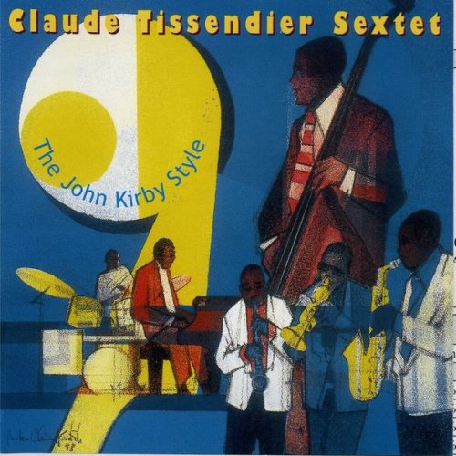 Claude Tissendier Sextet - The John Kirby Style (1986)