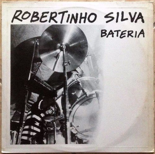 Robertinho Silva - Bateria (1983) LP